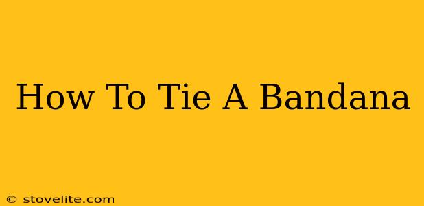 How To Tie A Bandana