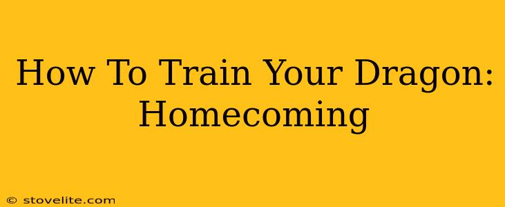 How To Train Your Dragon: Homecoming