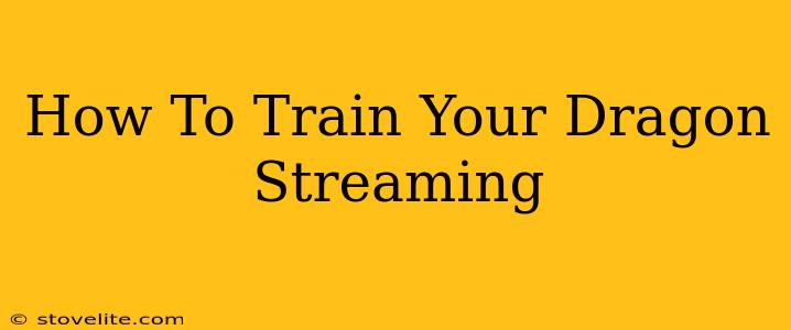 How To Train Your Dragon Streaming