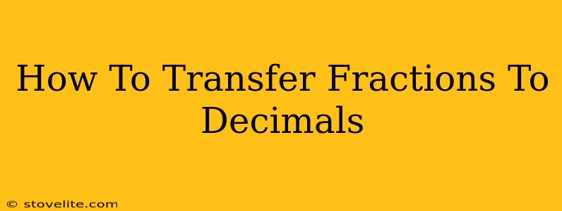 How To Transfer Fractions To Decimals