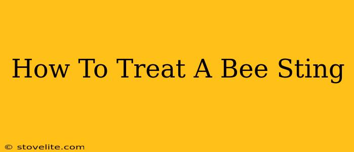 How To Treat A Bee Sting