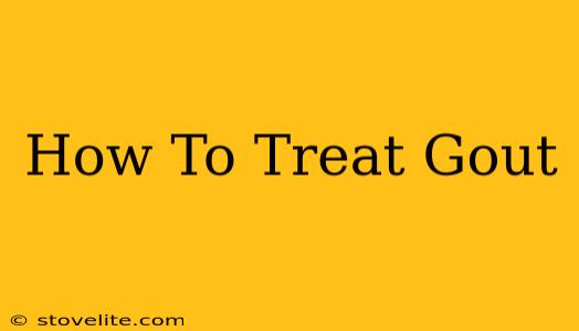 How To Treat Gout