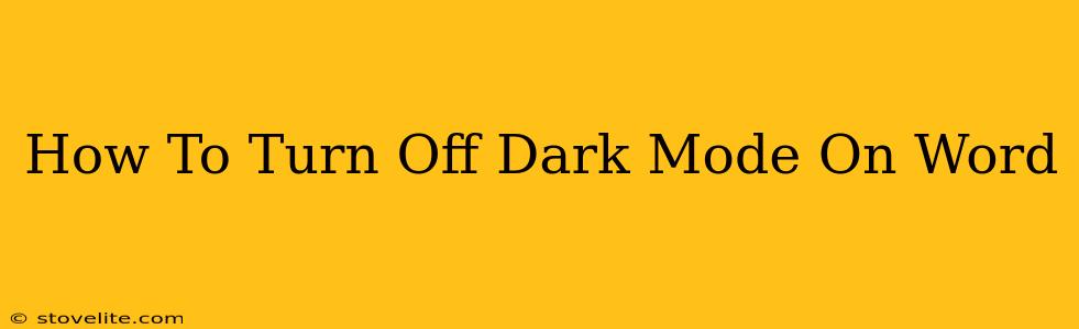 How To Turn Off Dark Mode On Word