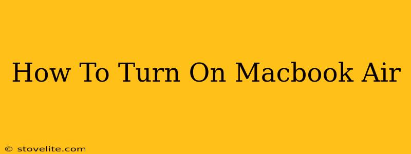 How To Turn On Macbook Air