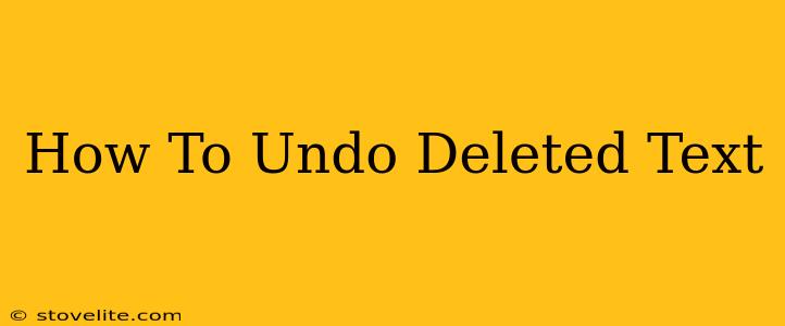 How To Undo Deleted Text