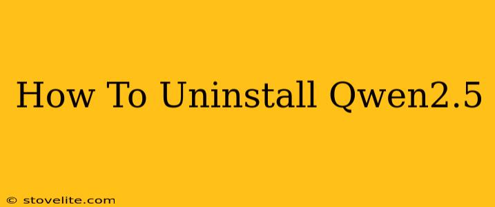 How To Uninstall Qwen2.5