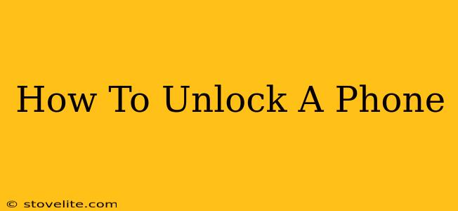 How To Unlock A Phone