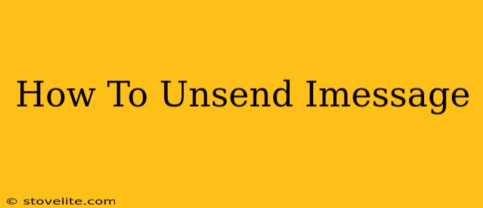 How To Unsend Imessage