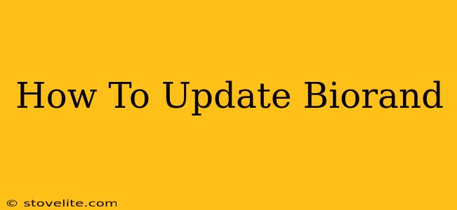 How To Update Biorand