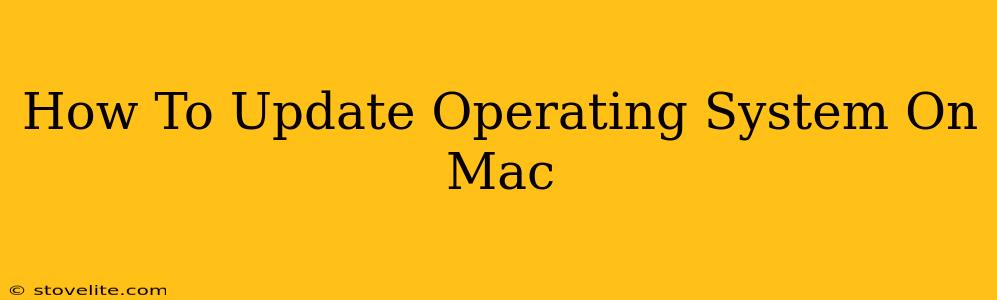 How To Update Operating System On Mac