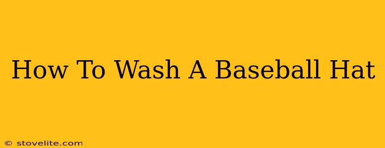 How To Wash A Baseball Hat