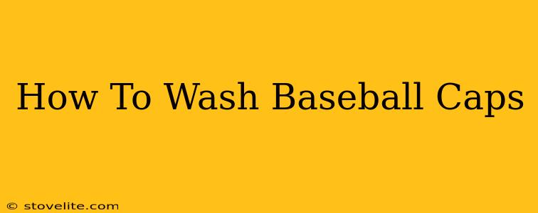 How To Wash Baseball Caps