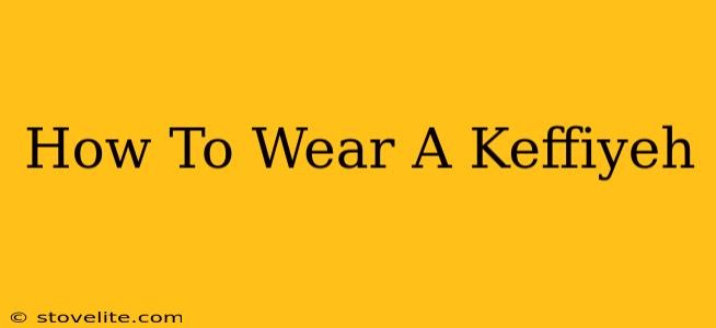 How To Wear A Keffiyeh