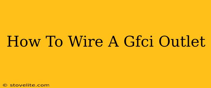 How To Wire A Gfci Outlet