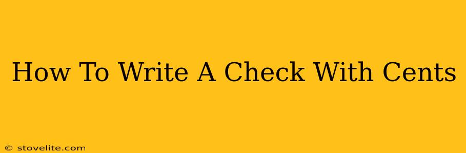 How To Write A Check With Cents