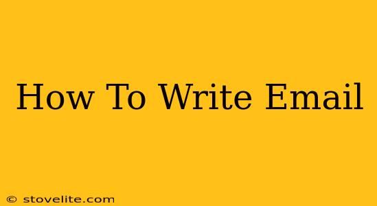 How To Write Email