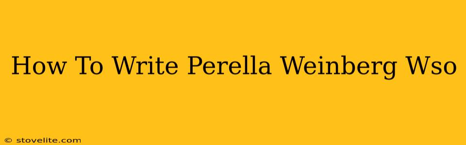 How To Write Perella Weinberg Wso