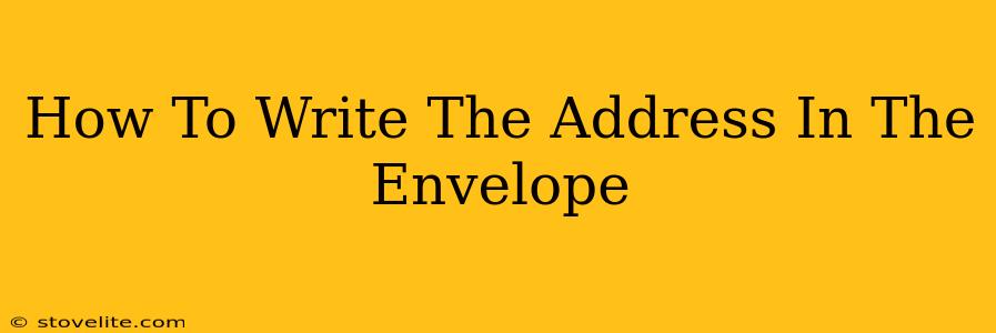 How To Write The Address In The Envelope