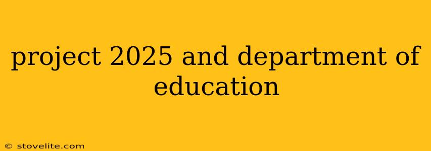 project 2025 and department of education