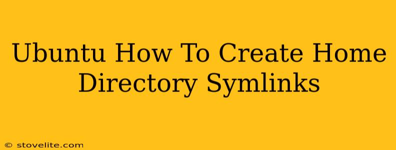 Ubuntu How To Create Home Directory Symlinks