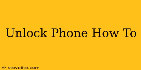 Unlock Phone How To