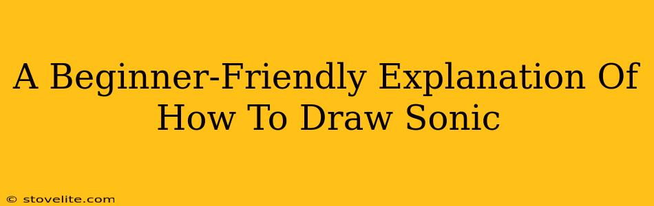 A Beginner-Friendly Explanation Of How To Draw Sonic