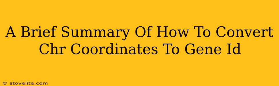 A Brief Summary Of How To Convert Chr Coordinates To Gene Id