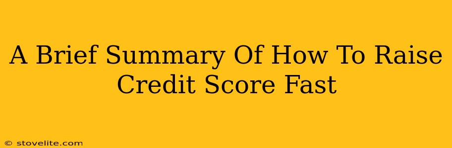 A Brief Summary Of How To Raise Credit Score Fast