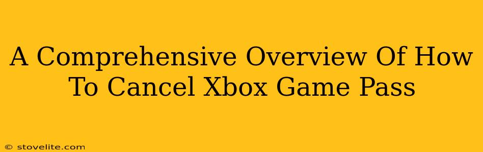 A Comprehensive Overview Of How To Cancel Xbox Game Pass