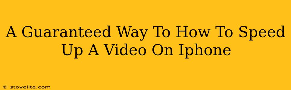 A Guaranteed Way To How To Speed Up A Video On Iphone