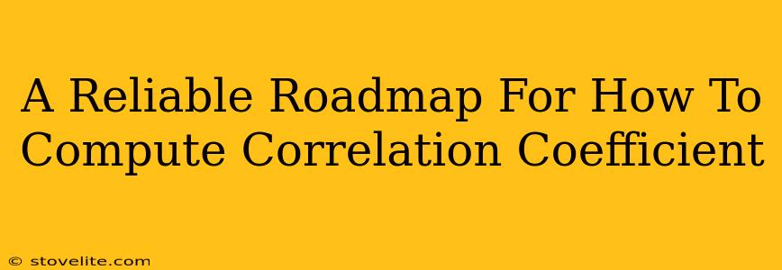 A Reliable Roadmap For How To Compute Correlation Coefficient