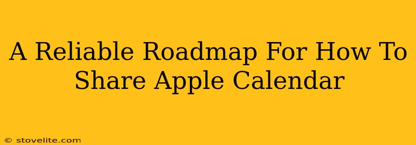 A Reliable Roadmap For How To Share Apple Calendar