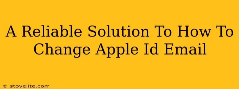 A Reliable Solution To How To Change Apple Id Email