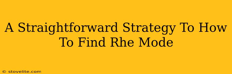 A Straightforward Strategy To How To Find Rhe Mode