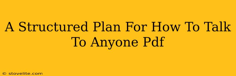 A Structured Plan For How To Talk To Anyone Pdf