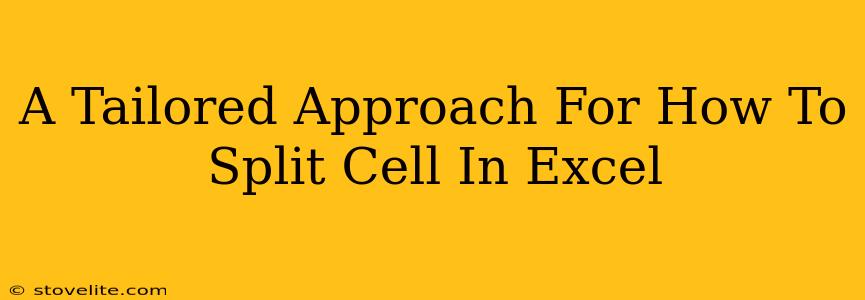 A Tailored Approach For How To Split Cell In Excel