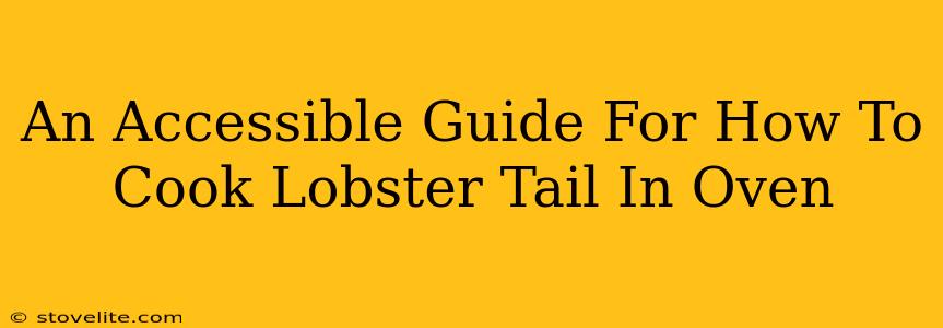 An Accessible Guide For How To Cook Lobster Tail In Oven