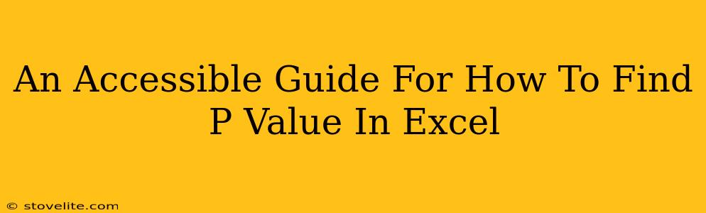 An Accessible Guide For How To Find P Value In Excel