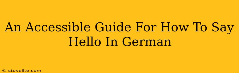 An Accessible Guide For How To Say Hello In German