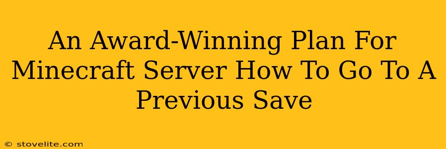 An Award-Winning Plan For Minecraft Server How To Go To A Previous Save