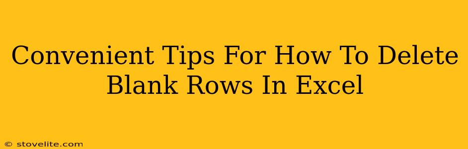 Convenient Tips For How To Delete Blank Rows In Excel