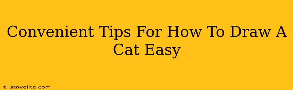 Convenient Tips For How To Draw A Cat Easy