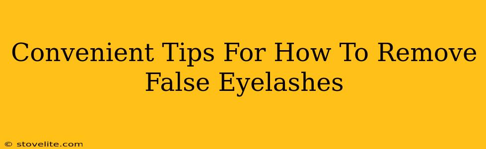 Convenient Tips For How To Remove False Eyelashes