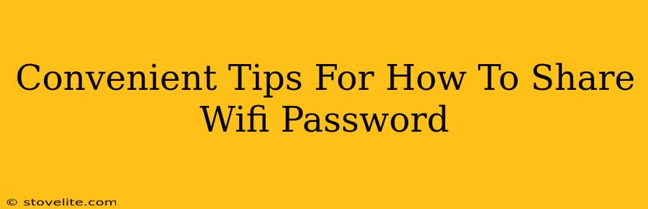 Convenient Tips For How To Share Wifi Password