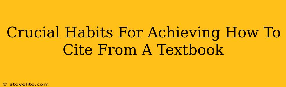 Crucial Habits For Achieving How To Cite From A Textbook