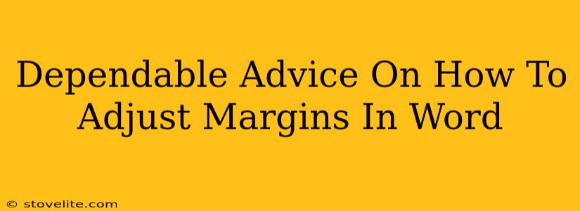 Dependable Advice On How To Adjust Margins In Word