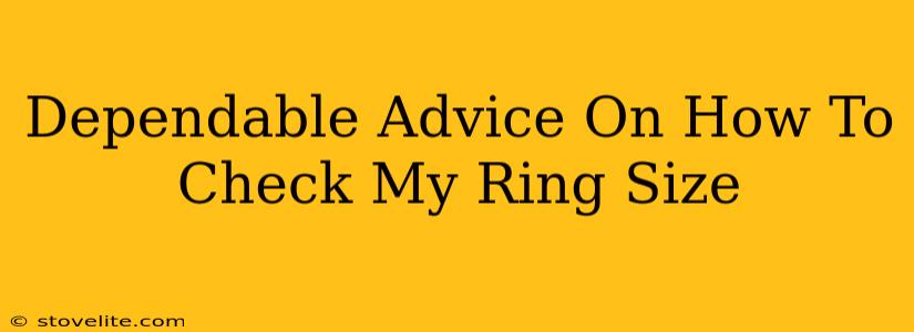 Dependable Advice On How To Check My Ring Size