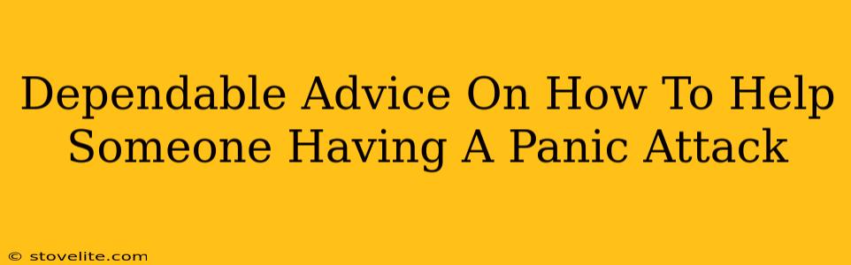 Dependable Advice On How To Help Someone Having A Panic Attack