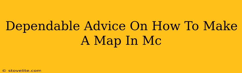 Dependable Advice On How To Make A Map In Mc