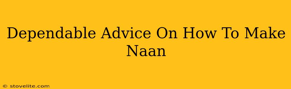 Dependable Advice On How To Make Naan